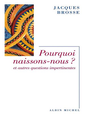 cover image of Pourquoi naissons-nous ?